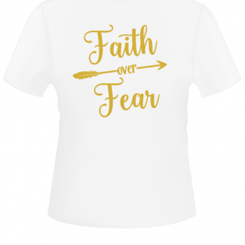 faith over fear tee title